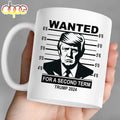 Wanted For A Second Term Mug Donald Trump Homage Mug Donald Trump Fan Mug